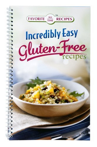 Stock image for Favorite All Time Recipes Incredibly Easy Gluten Free Recipes for sale by Gulf Coast Books