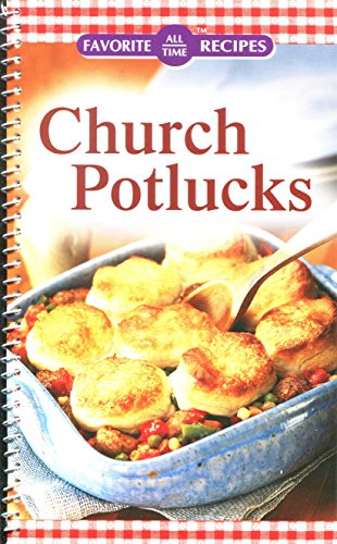 Imagen de archivo de Favorite All Time Recipes : Church Potlucks a la venta por Better World Books: West