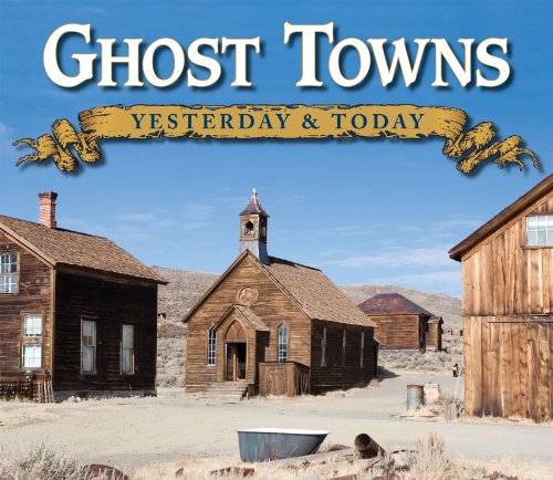 Imagen de archivo de Ghost Towns: Yesterday & Today a la venta por HPB-Red