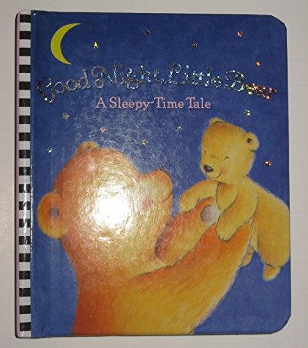 Stock image for Good Night, Little Bear : A Sleepy Time Tale for sale by Better World Books