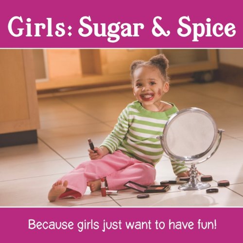 Girls: Sugar and Spice (9781605535418) by West Side Publishing; Burt-Thomas, Wendy