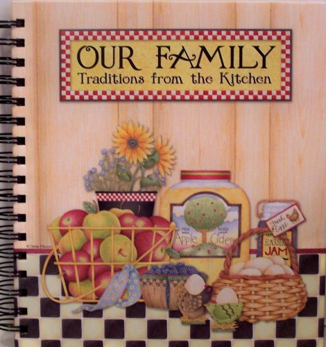 Debbie Mumm, Our Family: Traditions from the Kitchen: Recipe Keeper (9781605536057) by Editors Of Publications International