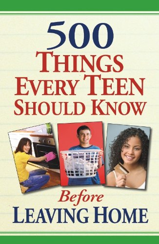 Beispielbild fr 500 Things Every Teen Should Know Before Leaving Home zum Verkauf von Wonder Book