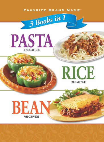 3 Cookbooks in 1: Pasta Recipes, Rice Recipes, & Bean Recipes (9781605536521) by Publications International Ltd.; Favorite Brand Name Recipes