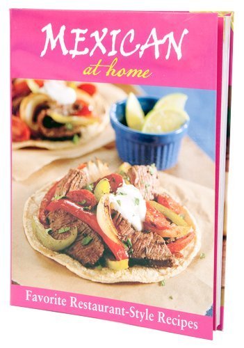Mexican Cooking at Home (9781605537207) by Publications International