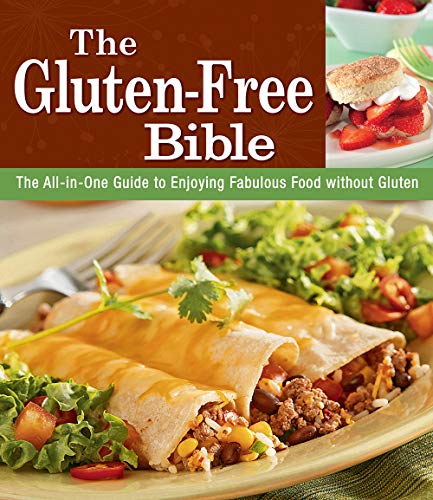 The Gluten-Free Bible: The All-in-One Guide to Enjoying Fabulous Food without Gluten (9781605537238) by Publications International Ltd.