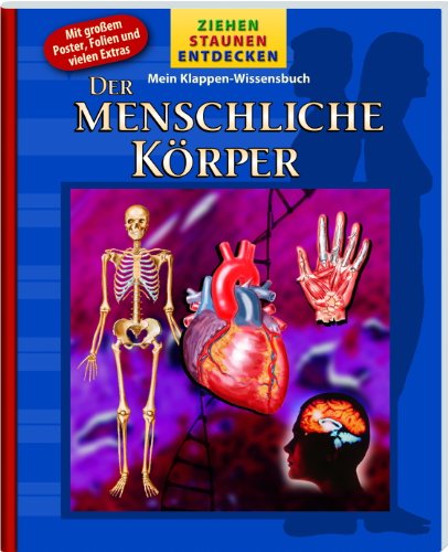 9781605538266: Der Menschliche Krper - Ziehen, Staunen, Entdecken, Wissensbuch mit Klappen und Poster, Hologrammbild