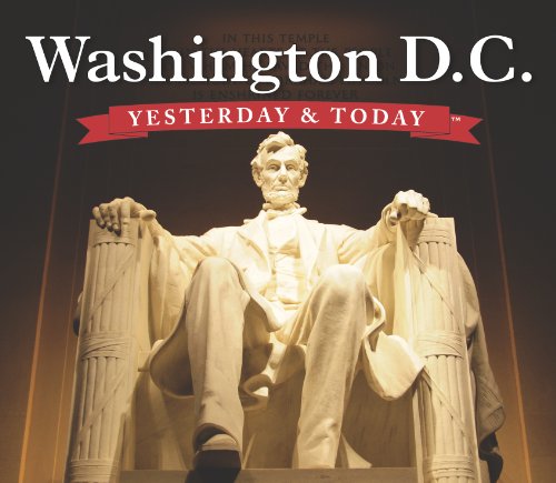 Imagen de archivo de Yesterday and Today : Washington D. C a la venta por Better World Books