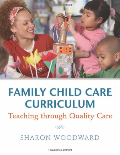 Beispielbild fr Family Child Care Curriculum : Teaching through Quality Care zum Verkauf von Better World Books