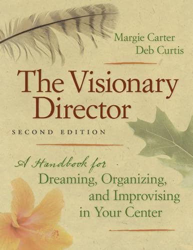 Stock image for The Visionary Director, Second Edition: A Handbook for Dreaming, Organizing, and Improvising in Your Center for sale by SecondSale