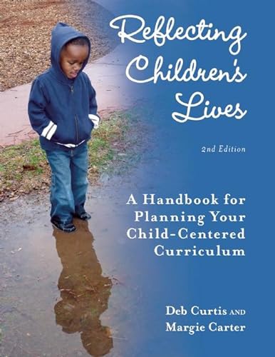 Stock image for Reflecting Children's Lives: A Handbook for Planning Your Child-Centered Curriculum for sale by SecondSale