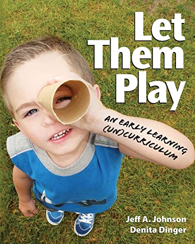 Beispielbild fr Let Them Play: An Early Learning (Un)Curriculum (NONE) zum Verkauf von BooksRun