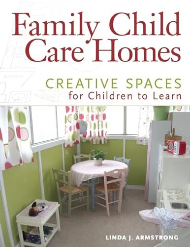 Beispielbild fr Family Child Care Homes : Creative Spaces for Children to Learn zum Verkauf von Better World Books