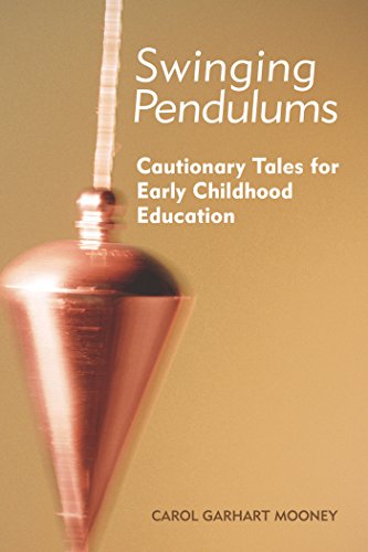 Stock image for Swinging Pendulums: Cautionary Tales for Early Childhood Education (NONE) for sale by Zoom Books Company