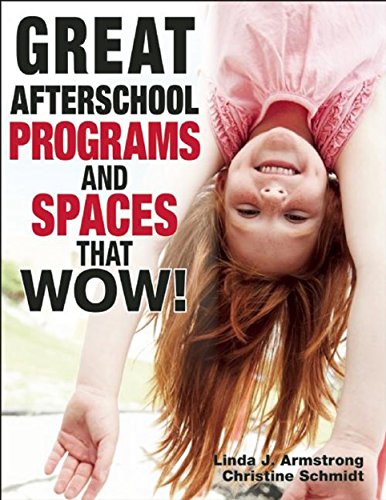 9781605541228: Great Afterschool Programs and Spaces That Wow!