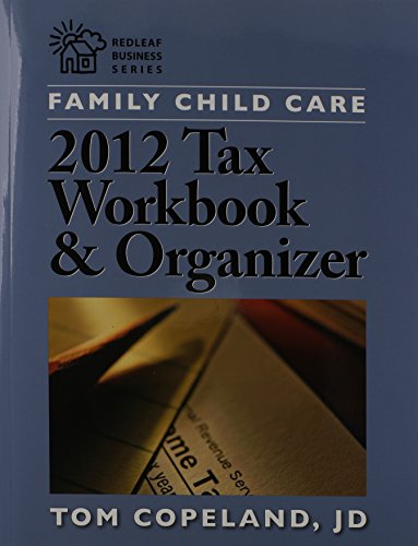 9781605541334: Family Child Care 2012 Tax Workbook and Organizer (Redleaf Business Series)