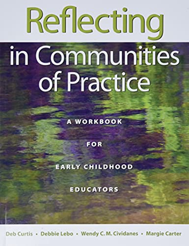 Stock image for Reflecting in Communities of Practice: A Workbook for Early Childhood Educators for sale by SecondSale