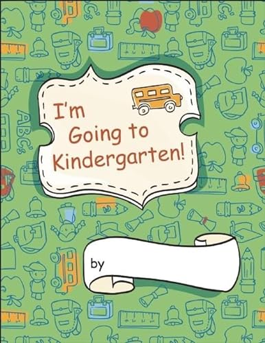 Imagen de archivo de I'm Going to Kindergarten! Format: Paperback a la venta por INDOO