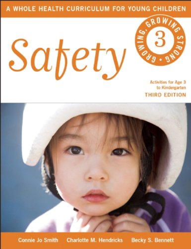 Stock image for Safety : Growing, Growing Strong - A Whole Health Curriculum for Young Children for sale by Better World Books: West
