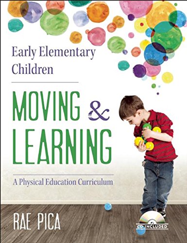 Imagen de archivo de Early Elementary Children Moving and Learning : A Physical Education Curriculum a la venta por Better World Books: West