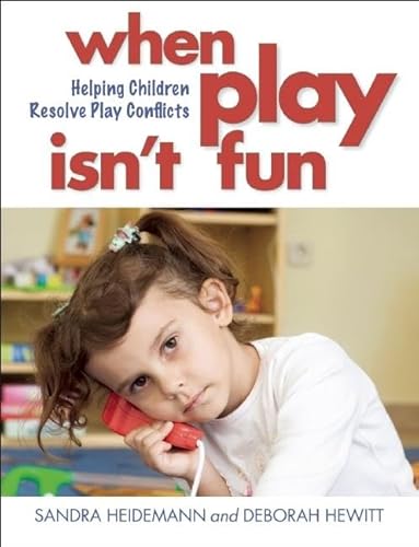 Stock image for When Play Isn't Fun : Helping Children Resolve Play Conflicts for sale by Better World Books
