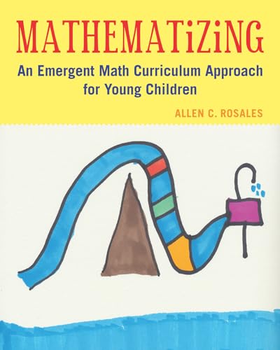 Imagen de archivo de Mathematizing : An Emergent Math Curriculum Approach for Young Children a la venta por Better World Books