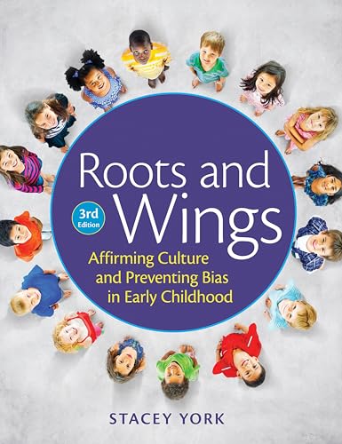 9781605544557: Roots and Wings: Affirming Culture and Preventing Bias in Early Childhood