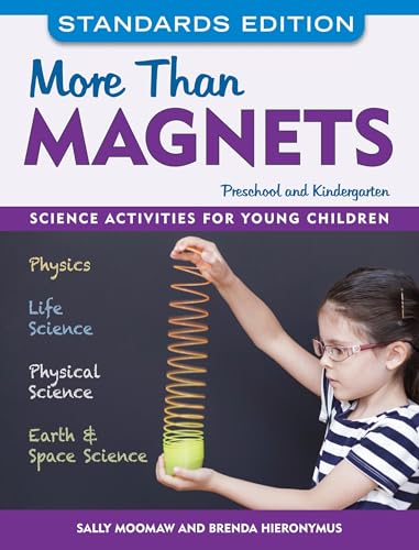 Stock image for More than Magnets, Standards Edition: Science Activities for Preschool and Kindergarten for sale by Irish Booksellers