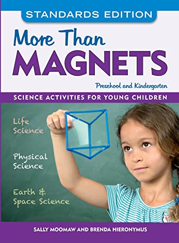 

More than Magnets, Standards Edition: Science Activities for Preschool and Kindergarten [Soft Cover ]