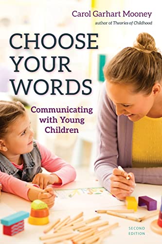 Stock image for Choose Your Words: Communicating with Young Children for sale by Goodwill