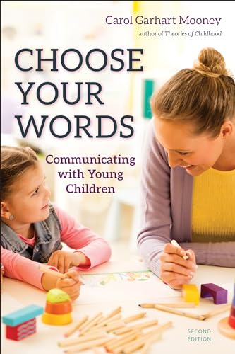 Stock image for Choose Your Words: Communicating with Young Children for sale by Goodwill