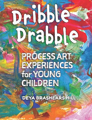 9781605545288: Dribble Drabble: Process Art Experiences for Young Children