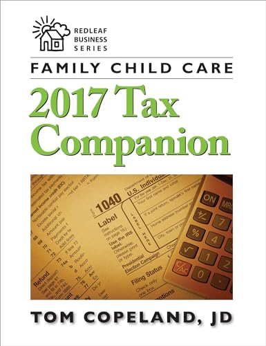 Stock image for Family Child Care 2017 Tax Companion (Redleaf Business) for sale by WorldofBooks