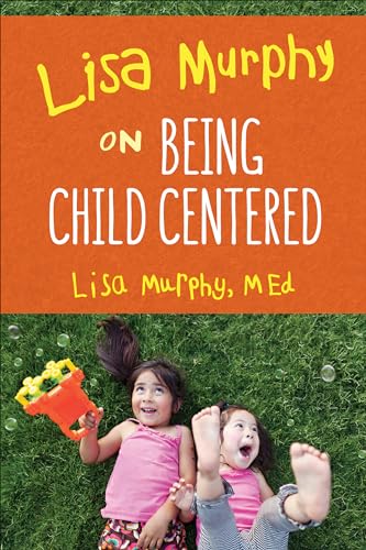 Beispielbild fr Lisa Murphy on Being Child Centered zum Verkauf von BooksRun