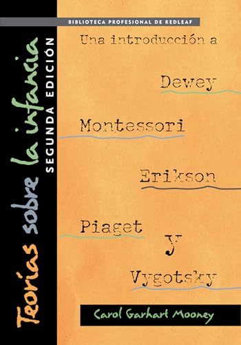 Imagen de archivo de Theories of Childhood, Second Edition (Spanish version): An Introduction to Dewey, Montessori, Erikson, Piaget, and Vygotsky a la venta por Kennys Bookstore