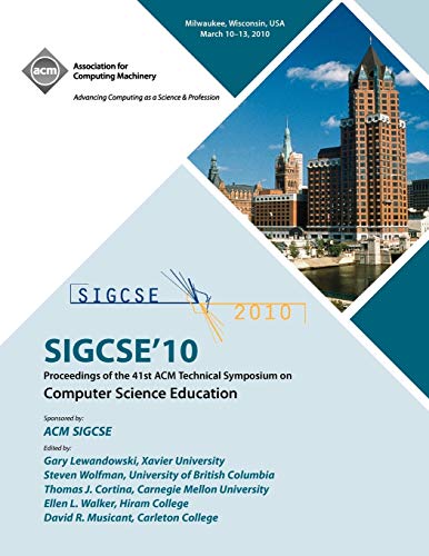 Stock image for Sigcse 10 Proceedings of the 41st ACM International Conference of Computer Science Education for sale by PBShop.store US
