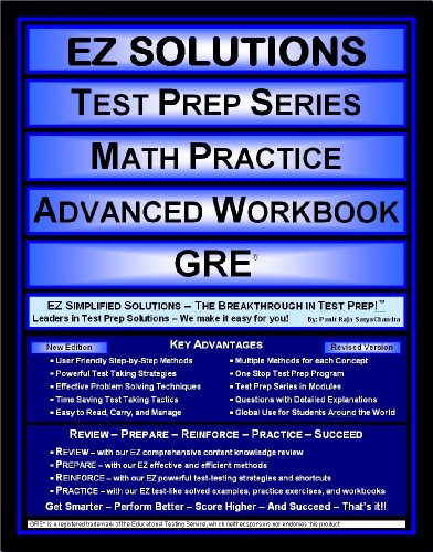 Imagen de archivo de EZ Solutions - Test Prep Series - Math Practice - Advanced Workbook - GRE (Edition: Updated. Version: Revised. 2015) a la venta por HPB-Red
