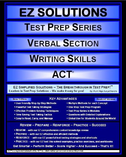 Imagen de archivo de EZ Solutions - Test Prep Series - Verbal Section - Writing Skills - ACT (Edition: Updated. Version: Revised. 2015) (EZ Test Prep) Punit Raja SuryaChandra and EZ Solutions a la venta por Ronair Books