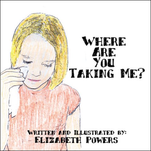 Where Are You Taking Me? (9781605630335) by Powers, Elizabeth