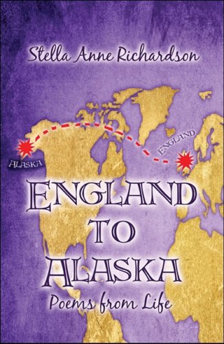 England to Alaska: Poems from Life
