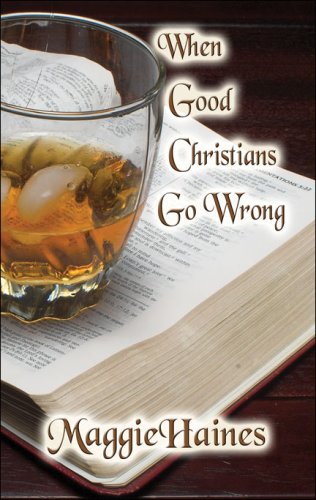 9781605634975: When Good Christians Go Wrong
