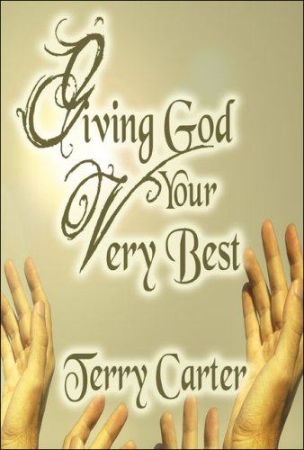 Giving God Your Very Best (9781605636658) by Carter, Terry