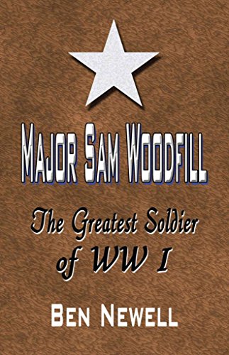 Stock image for Major Sam Woodfill: The Greatest Soldier of WW I for sale by The Red Onion Bookshoppe