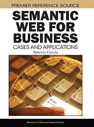 Beispielbild fr Semantic Web for Business: Cases and Applications (Advances in E-Business Research) zum Verkauf von Studibuch