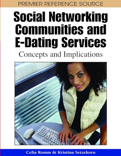 Stock image for Social Networking Communities and E-Dating Services : Concepts and Implications for sale by Better World Books