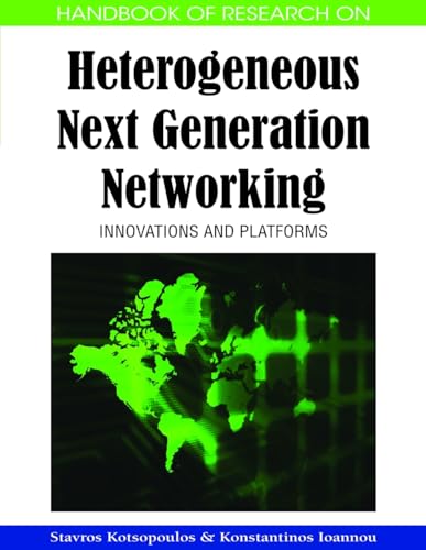 9781605661087: Handbook Of Research On Heterogeneous Next Generation Networking