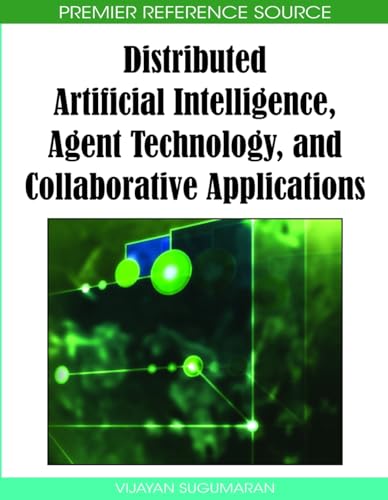 9781605661445: Distributed Artificial Intelligence, Agent Technology, And Collaborative Applications