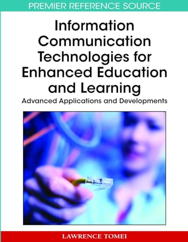 9781605661506: Information Communication Technologies for Enhanced Education and Learning: Advanced Applications and Developments (Advances in Information and ... and Communication Technology Education)
