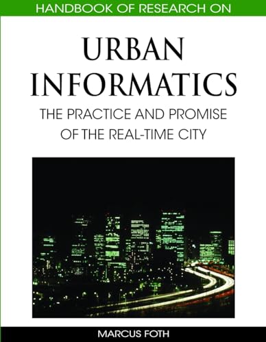 Beispielbild fr Handbook of Research on Urban Informatics: The Practice and Promise of the Real-Time City zum Verkauf von Book House in Dinkytown, IOBA