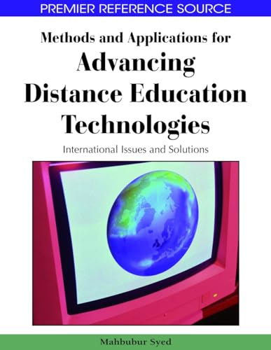 9781605663425: Methods and Applications for Advancing Distance Education Technologies: International Issues and Solutions